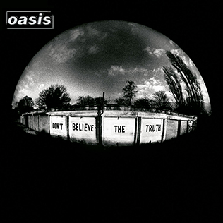 Oasis_Don%27t_Believe_the_Truth.jpg